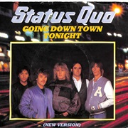 Going Down Town Tonight ... Status Quo