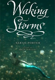 Waking Storms (Sarah Porter)
