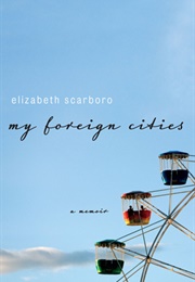 My Foreign Cities (Elizabeth Scarboro)