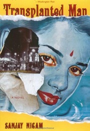 Transplanted Man (Sanjay Nigam)