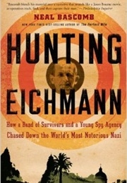 Hunting Eichmann (Neal Bascomb)