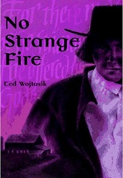 No Strange Fire (Ted Wojtasik)