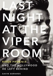 Last Night at the Viper Room (Gavin Edwards)