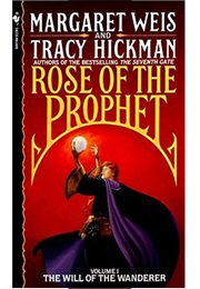 Rose of the Prophet - Will of the Wanderer (Margeret Weis & Tracy Hickman)