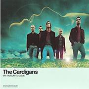 The Cardigans - My Favourite Game