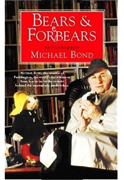 Bears and Forebears (Michael Bond)