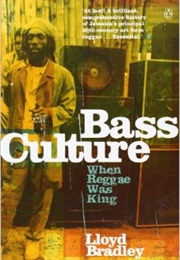 Bass Culture: When Reggae Was King (Lloyd Bradley)