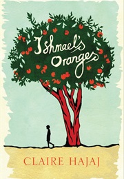 Ishmael&#39;s Oranges (Claire Hajaj)