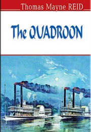 The Quadroon (Thomas Mayne Reid)