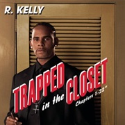 R. Kelly - Trapped in the Closet