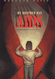 My Brother Has AIDS (Deborah Davis)