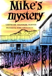 Mike's Mystery (Gertrude Chandler Warner)