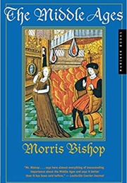 The Middle Ages (Morris Bishop)