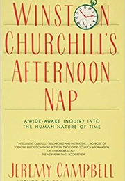 Winston Churchill's Afternoon Nap (Jeremy Campbell)