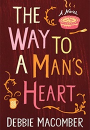 The Way to a Man's Heart (Debbie Macomber)