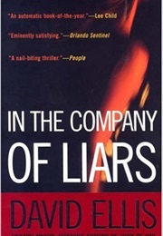 In the Company of Liars (David Ellis)