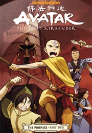 Avatar: The Last Airbender: The Promise Part Two (Yang, Dimartino, &amp; Konietzko)