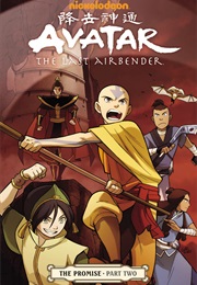 Avatar: The Last Airbender: The Promise Part Two (Yang, Dimartino, & Konietzko)