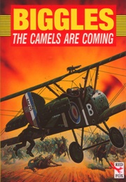 Biggles: The Camels Are Coming (W.E. Johns)