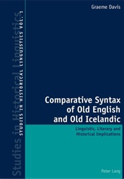 Comparative Syntax of Old English and Old Icelandic (Graeme Davis)