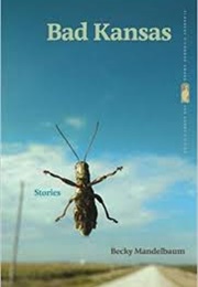 Bad Kansas (Becky Mandelbaum)