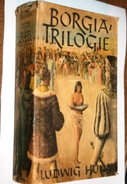 Die Borgia Trilogie (Ludwig Huna)