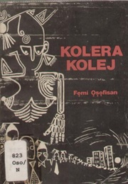 Kolera Kolej (Femi Osofisan)