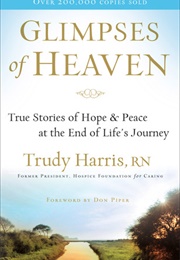 Glimpses of Heaven (Trudy Harris)