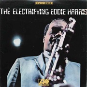 The Electrifying Eddie Harris