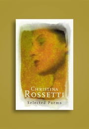 Christina Rossetti: Selected Poems (Christina Rosetti)