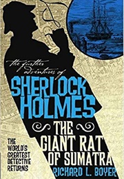 The Further Adventures of Sherlock Holmes: The Giant Rat of Sumatra (Richard L. Boyer)