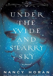 Under the Wide and Starry Sky (Nancy Horan)