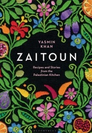 Zaitoun: Recipes and Stories From the Palestinian Kitchen (Yasmin Khan)