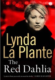 The Red Dahlia (Lynda La Plante)