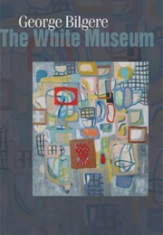 The White Museum (George Bilgere)