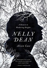 Nelly Dean (Alison Case)