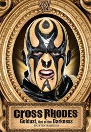 Cross Rhodes Golddust Out of the Darkness