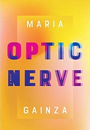 Optic Nerve (Maria Gainza)
