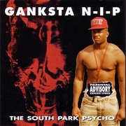 Ganksta N-I-P - The South Park Psycho