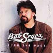 Turn the Page - Bob Seger &amp; the Silver Bullet Band
