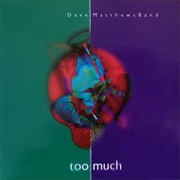 Dave Matthews Band - Too Much