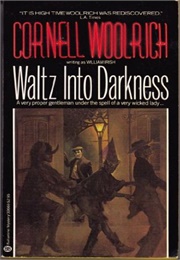 Waltz Into Darkness (Woolrich)