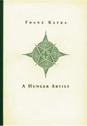 A Hunger Artist (Franz Kafka)