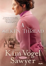 A Silken Thread (Kim Vogel Sawyer)