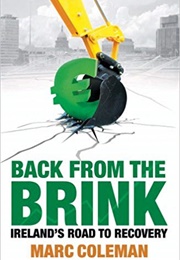 Back From the Brink: Ireland's Road to Recovery (Marc Coleman)