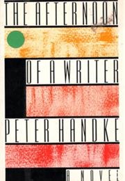 The Afternoon of a Writer (Peter Handke)