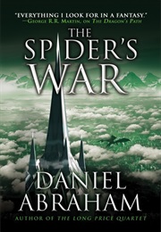 The Spider&#39;s War (Daniel Abraham)
