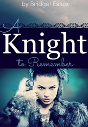 A Knight to Remember (Bridget Essex)