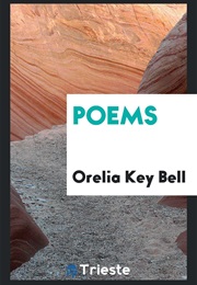 Poems (Orelia Key Bell)