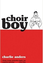 Choir Boy (Charlie Anders)